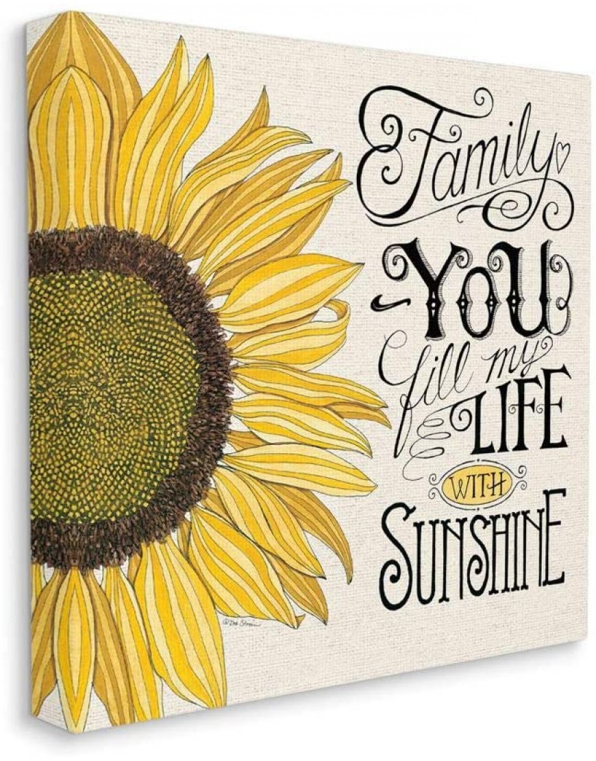Stupell Industries You Fill My Life with Sunshine Quote Sunflower Family Phrase Designed by Deb Strain Wall Art 17 x 17 Canvas - B1FIJTO12